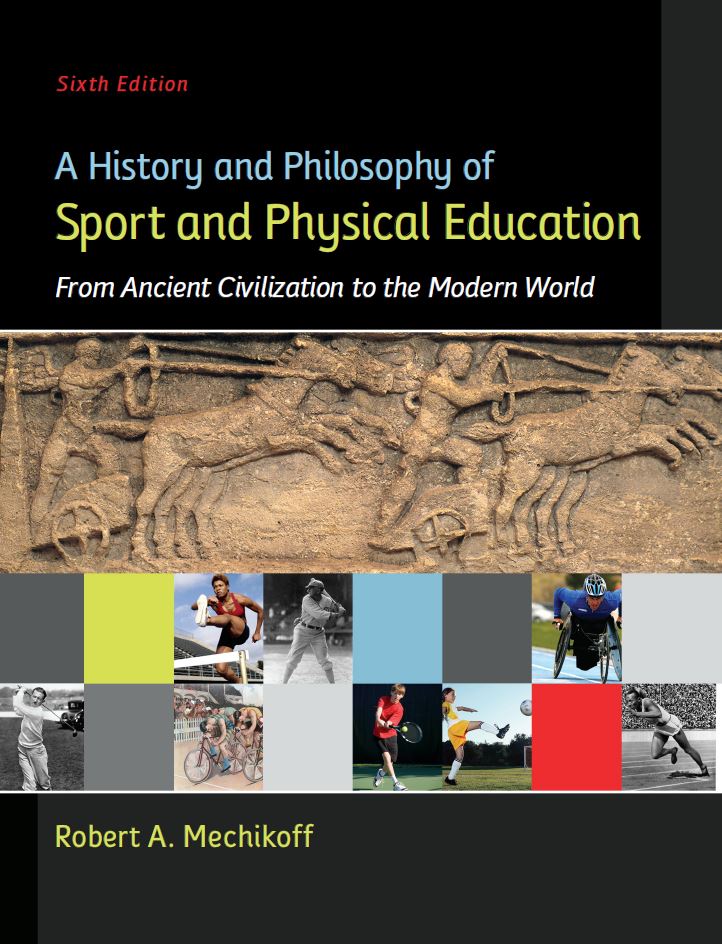 A History and Philosophy of Sport and Physical Education 6th 6E