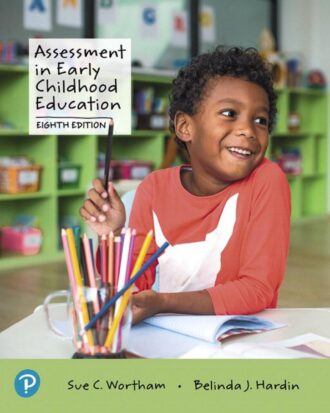 Assessment in Early Childhood Education 8th 8E Sue Wortham