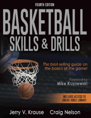 Basketball Skills and Drills 4th 4E Jerry Krause