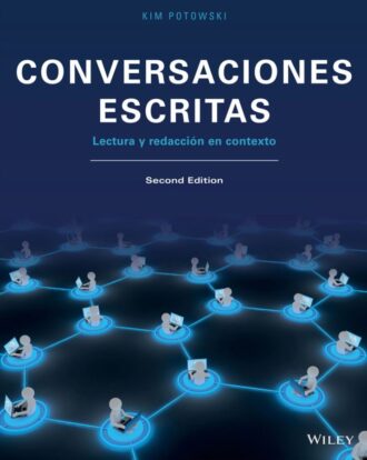 Conversaciones Escritas Lectura y Redaccion en Contexto 2nd 2E