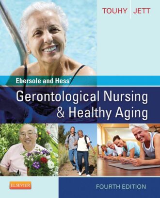 Ebersole and Hess' Gerontological Nursing and Healthy Aging 4th 4E