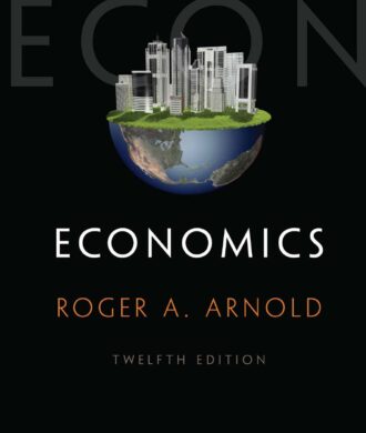 Economics 12th 12E Roger Arnold