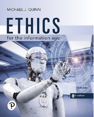 Ethics the Information Age 8th 8E Michael Quinn