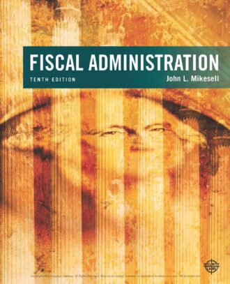 Fiscal Administration 10th 10E John Mikesell