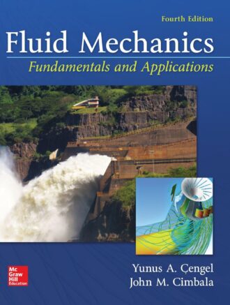 Fluid Mechanics; Fundamentals and Applications 4th 4E