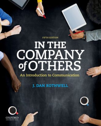 In the Company of Others An Introduction to Communication 5th 5E