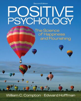 Positive Psychology The Science of Happiness and Flourishing 2nd 2E