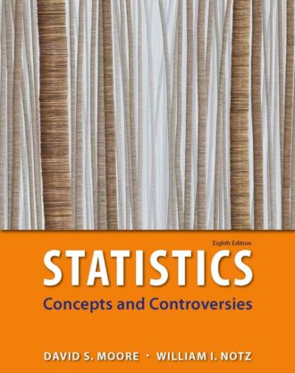 Statistics Concepts and Controversies 8th 8E David Moore