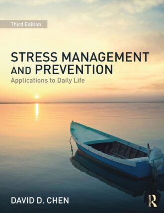 Stress Management and Prevention Applications to Daily Life 3rd 3E