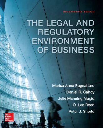 The Legal and Regulatory Environment of Business 17th 17E