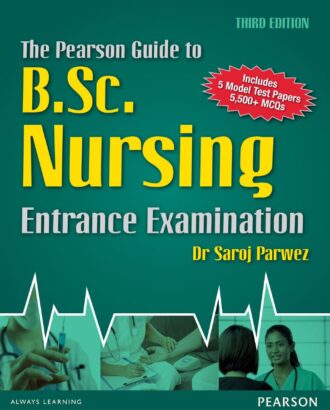 The Pearson Guide To The B.Sc.Nursing Entrance Examination 3rd 3E