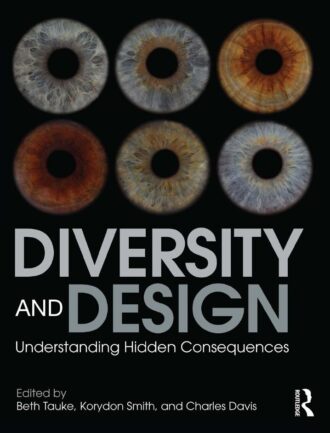 Diversity and Design Understanding Hidden Consequences