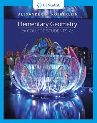 Elementary Geometry for College Students 7th 7E Daniel Alexander