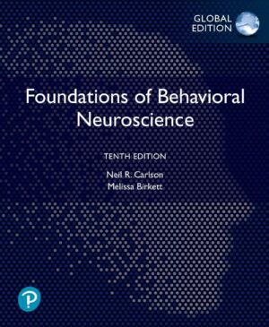 Foundations of Behavioral Neuroscience 10th 10E Neil Carlson