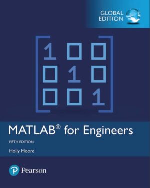 MATLAB for Engineers 5th 5E Holly Moore 9781292231204