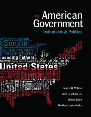 American Government Institutions and Policies 15th 15E James Wilson