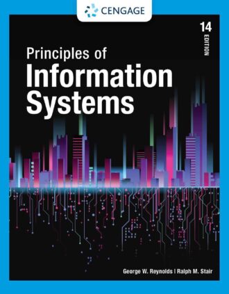 Principles of Information Systems 14th 14E Ralph Stair