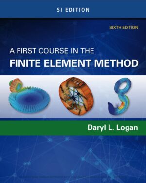 A First Course in the Finite Element Method 6th 6E