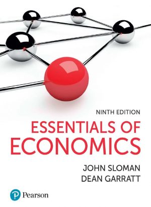 Essentials of Economics 9th 9E John Sloman Dean Garratt