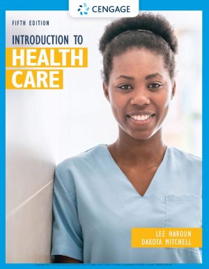 Introduction to Health Care 5th 5E Lee Haroun Dakota Mitchell