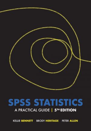 SPSS Statistics A Practical Guide 5th 5E Kellie Bennett