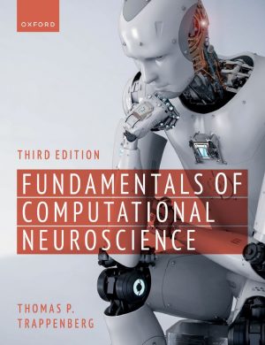 Fundamentals of Computational Neuroscience 3rd 3E Thomas Trappenberg