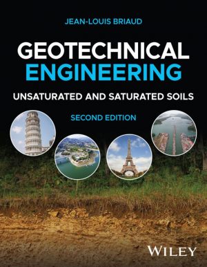 Geotechnical Engineering: Unsaturated and Saturated Soils 2nd 2E