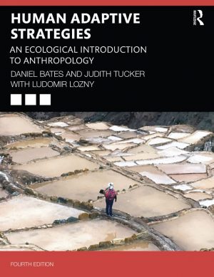 Human Adaptive Strategies An Ecological Introduction to Anthropology 4th 4E