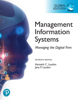 Management Information Systems Managing the Digital Firm 16th 16E