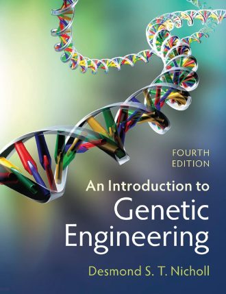 An Introduction to Genetic Engineering 4th 4E Desmond T. Nicholl