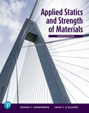 Applied Statics and Strength of Materials 7th 7E George Limbrunner