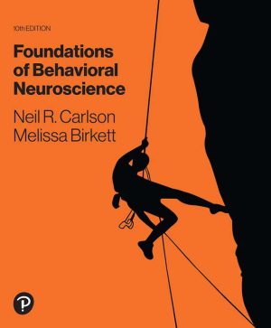 Foundations of Behavioral Neuroscience 10th 10E Neil Carlson