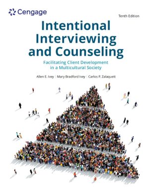 Intentional Interviewing and Counseling 10th 10E Allen Ivey