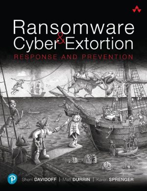 Ransomware and Cyber Extortion Response and Prevention Sherri Davidoff