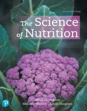 The Science of Nutrition 5th 5E Janice Thompson