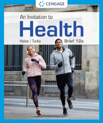 An Invitation to Health 12th 12E Dianne Hales and Lisa Tunks