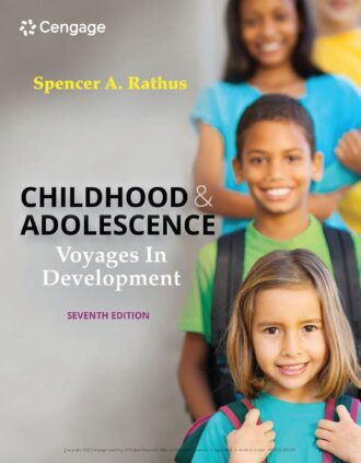 Childhood and Adolescence: Voyages in Development 7th 7E Spencer Rathus