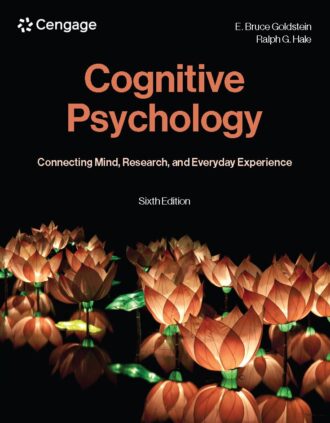 Cognitive Psychology: Connecting Mind Research and Everyday Experience 6th 6E