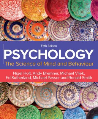 Psychology: The Science of Mind and Behaviour 5th 5E Nigel Holt