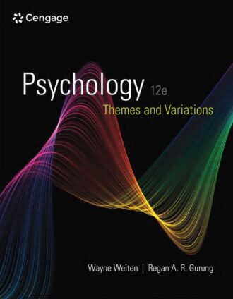 Psychology: Themes and Variations 12th 12E Wayne Weiten Regan Gurung