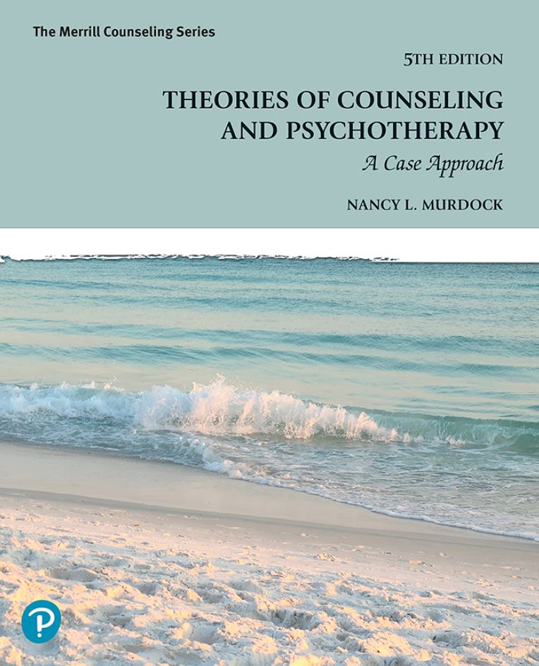 Theories of Counseling and Psychotherapy A Case Approach 5th 5E